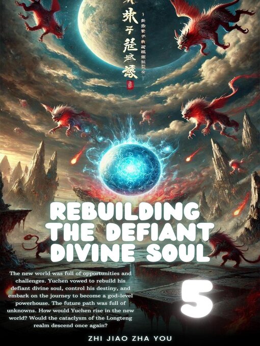 Title details for Rebuilding the Defiant Divine Soul by Zhi Jiao Zha You - Available